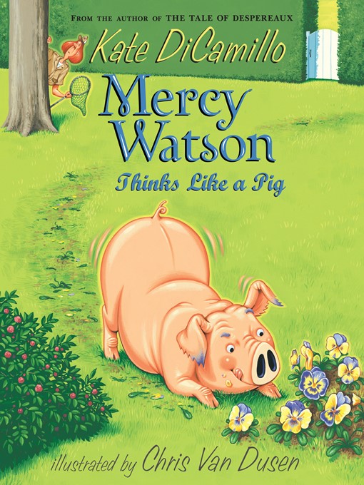 Title details for Mercy Watson Thinks Like a Pig by Kate DiCamillo - Wait list